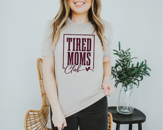 Tired moms club maroon